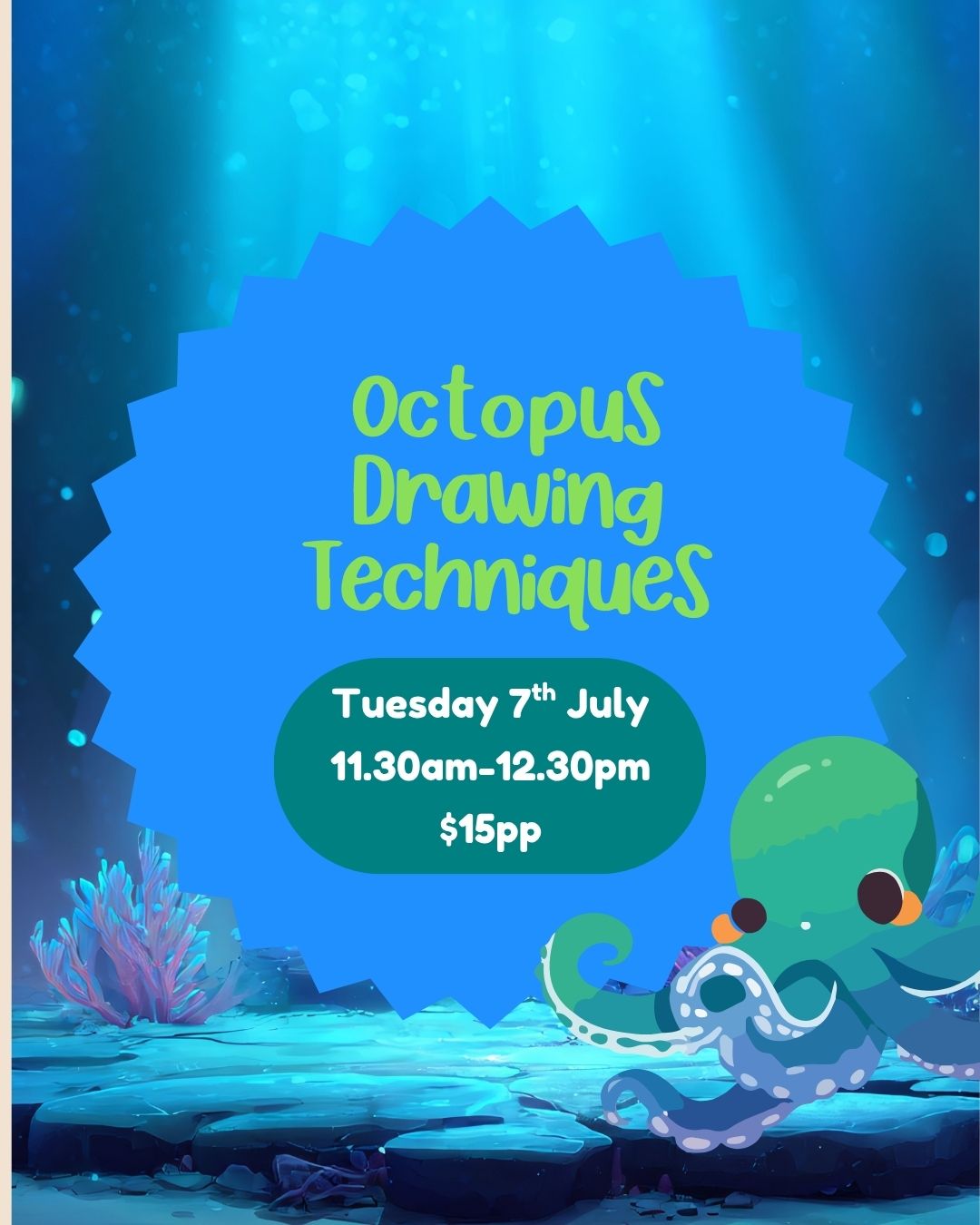 Tuesday 7th July| Octopus - Drawing Techniques| 11.30am-12.30pm