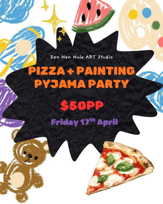 Friday 17th April | PIZZA + PAINTING PYJAMA PARTY | 5pm-7.30pm